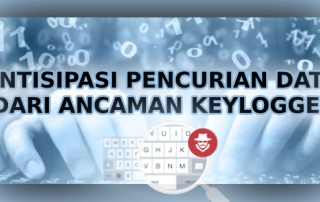 Antisipasi Pencurian Data Dari Ancaman Keylogger