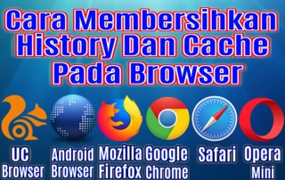 Tips Menghapus History dan Cache Pada Browser