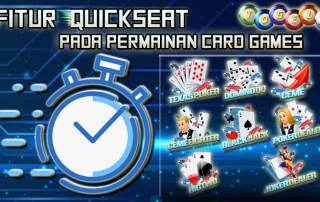 Fitur Quickseat Pada Permainan Card Games Togelcc