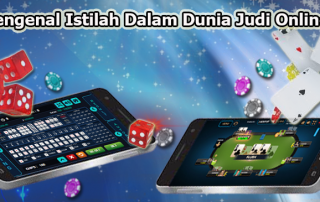 Mengenal Istilah Dalam Dunia Judi Online