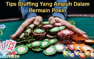 Tips Bluffing Yang Ampuh Dalam Bermain Poker