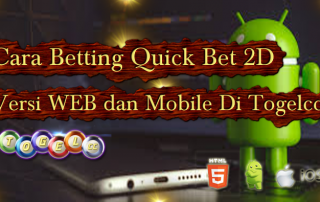 Cara Betting Quick Bet 2D Versi WEB dan Mobile Di Togelcc