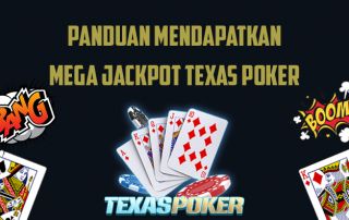 Panduan Mendapatkan MEGA JACKPOT Texas Poker